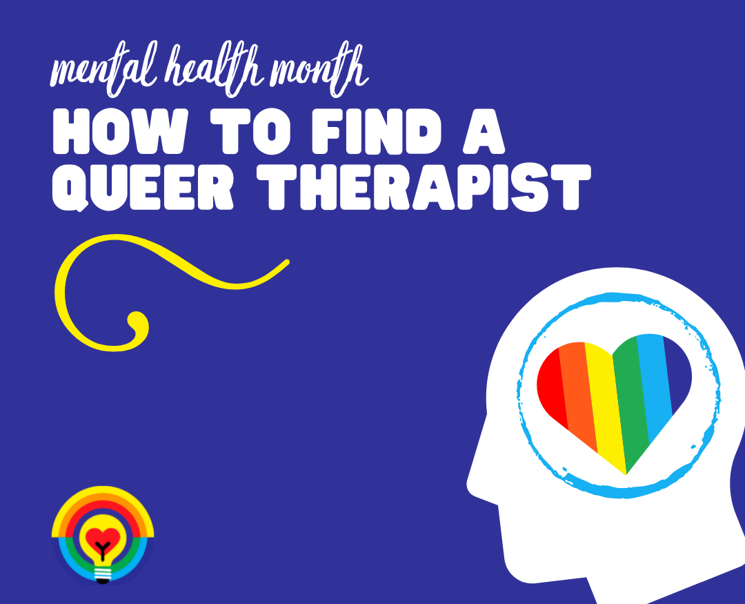 How to Find a Queer Therapist: Mental Health Month
