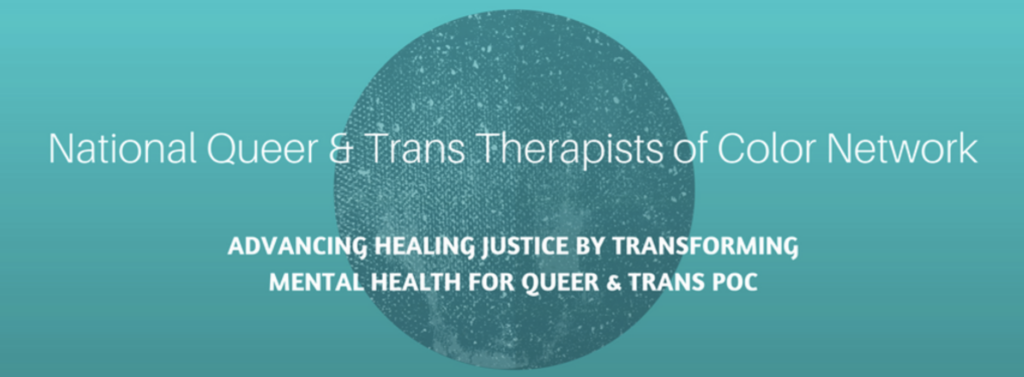 A website banner displays the following text. National Queer and Trans Therapists of Color Network. Advancing healing justice by transforming mental health for queer and trans POC.