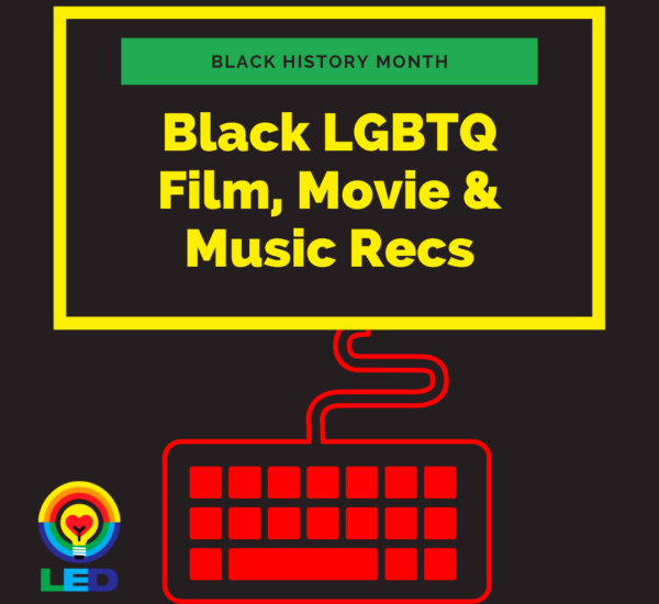 Black LGBTQ Films, Books & Music