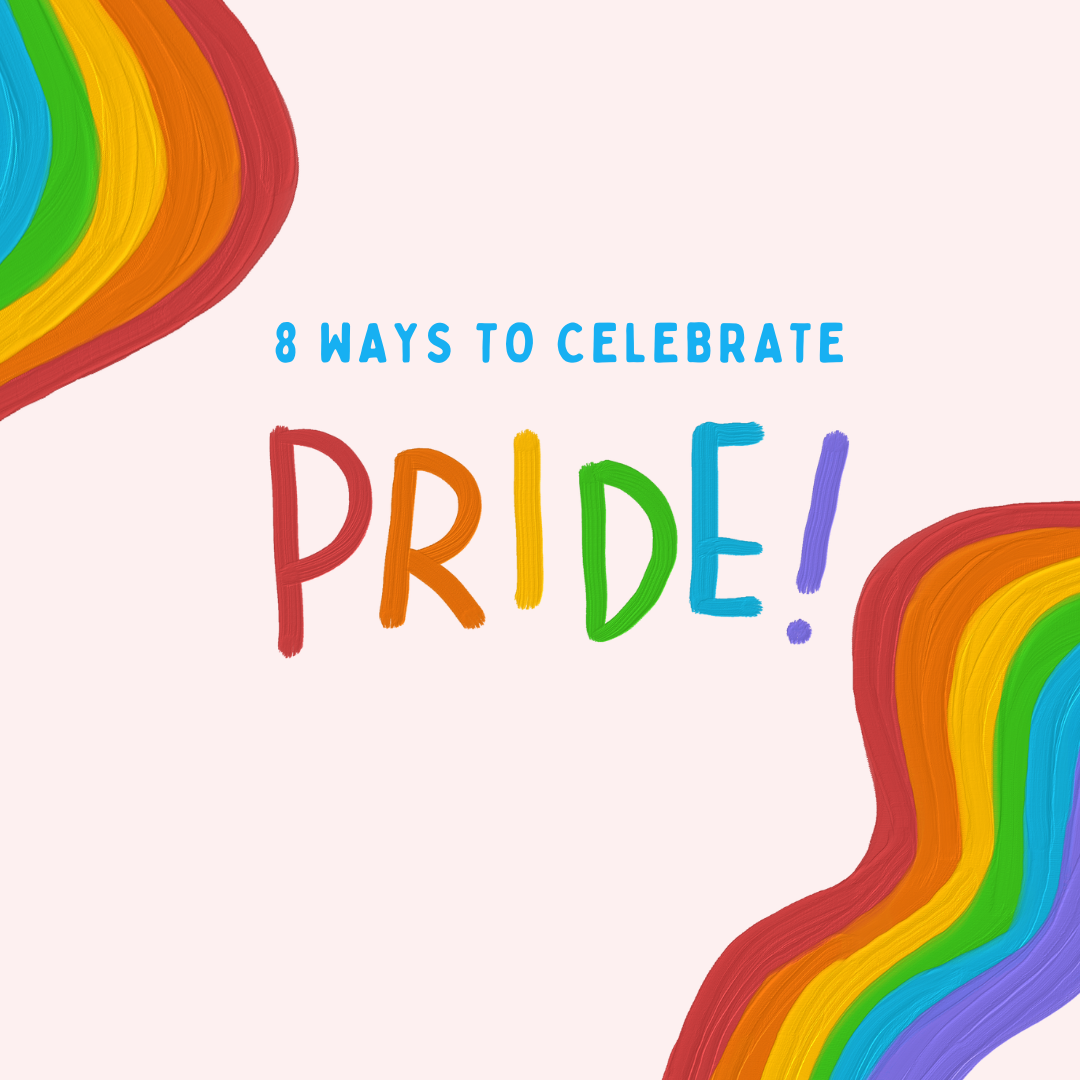 8 Ways to Celebrate Pride Month