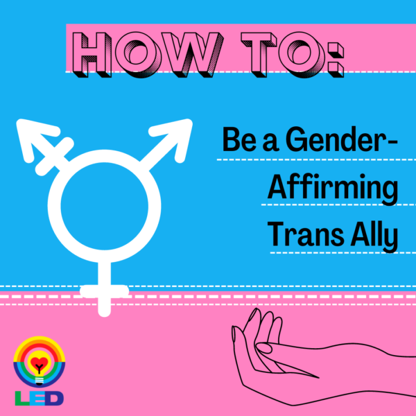 The image uses transgender pride colors and states as follows. How to be a gender affirming trans ally.